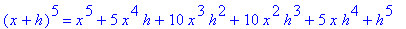 (x+h)^5 = x^5+5*x^4*h+10*x^3*h^2+10*x^2*h^3+5*x*h^4+h^5