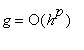 g = O(h^p)