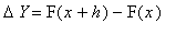 Delta*Y = F(x+h)-F(x)
