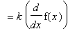 `` = k*diff(f(x),x)