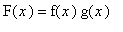 F(x) = f(x)*g(x)