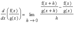 diff(f(x)/g(x),x) = limit((f(x+h)/g(x+h)-f(x)/g(x))/h,h = 0)