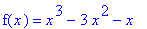 f(x) = x^3-3*x^2-x