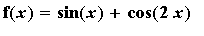 f(x) = sin(x)+cos(2*x)