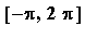 [-Pi, 2*Pi]