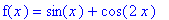f(x) = sin(x)+cos(2*x)