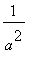 1/(a^2)