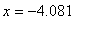 x = -4.081