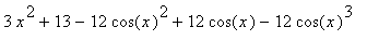 3*x^2+13-12*cos(x)^2+12*cos(x)-12*cos(x)^3