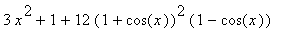 3*x^2+1+12*(1+cos(x))^2*(1-cos(x))