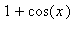 1+cos(x)