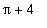 Pi+4