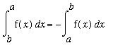 Int(f(x),x = b .. a) = -Int(f(x),x = a .. b)