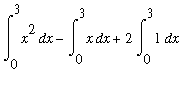 Int(x^2,x = 0 .. 3)-Int(x,x = 0 .. 3)+2*Int(1,x = 0 .. 3)