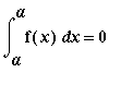 Int(f(x),x = a .. a) = 0