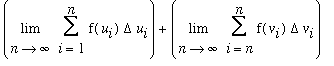 Limit(Sum(f(u[i])*Delta*u[i],i = 1 .. n),n = infinity)+Limit(Sum(f(v[i])*Delta*v[i],i = n .. n),n = infinity)