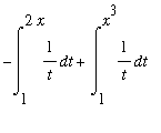 -Int(1/t,t = 1 .. 2*x)+Int(1/t,t = 1 .. x^3)