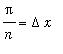 Pi/n = Delta*x