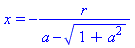 x = -r/(a-(1+a^2)^(1/2))