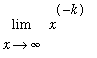 limit(x^(-k),x = infinity)