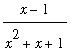 (x-1)/(x^2+x+1)