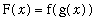 F(x) = f(g(x))