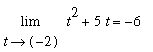 limit(t^2+5*t,t = -2) = -6