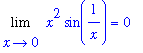 Limit(x^2*sin(1/x),x = 0) = 0