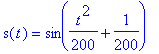 s(t) = sin(1/200*t^2+1/200)