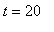 t = 20