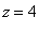 z = 4