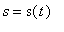 s = s(t)