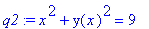 q2 := x^2+y(x)^2 = 9