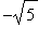 -sqrt(5)