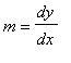 m = dy/dx