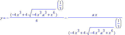 y = -1/4*(-4*x^3+4*(-4*x^3*a^3+x^6)^(1/2))^(1/3)-a*x/(-4*x^3+4*(-4*x^3*a^3+x^6)^(1/2))^(1/3)+1/2*I*3^(1/2)*(1/2*(-4*x^3+4*(-4*x^3*a^3+x^6)^(1/2))^(1/3)-2*a*x/(-4*x^3+4*(-4*x^3*a^3+x^6)^(1/2))^(1/3))