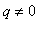 q <> 0