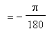 `` = -Pi/180