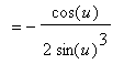 `` = -cos(u)/(2*sin(u)^3)