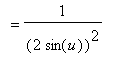 `` = 1/((2*sin(u))^2)