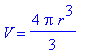 V = 4/3*Pi*r^3
