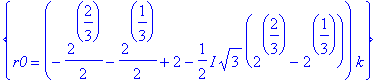q4 := {r0 = (2^(2/3)+2^(1/3)+2)*k}, {r0 = (-1/2*2^(2/3)-1/2*2^(1/3)+2+1/2*I*3^(1/2)*(2^(2/3)-2^(1/3)))*k}, {r0 = (-1/2*2^(2/3)-1/2*2^(1/3)+2-1/2*I*3^(1/2)*(2^(2/3)-2^(1/3)))*k}