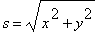 s = sqrt(x^2+y^2)