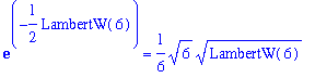 exp(-1/2*LambertW(6)) = 1/6*6^(1/2)*LambertW(6)^(1/2)