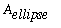A[ellipse]