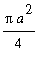 Pi*a^2/4