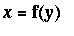 x = f(y)