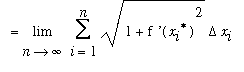 `` = Limit(Sum(sqrt(1+`f '`(x[i]^`*`)^2)*Delta*x[i],i = 1 .. n),n = infinity)