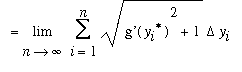 `` = Limit(Sum(sqrt(`g'`(y[i]^`*`)^2+1)*Delta*y[i],i = 1 .. n),n = infinity)