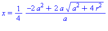 x = 1/4*(-2*a^2+2*a*(a^2+4*r^2)^(1/2))/a